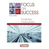 Focus on Success - The new edition - Technik: B1-B2 - Vocabulary Practice Book