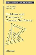 Problems and Theorems in Classical Set Theory (Problem Books in Mathematics)