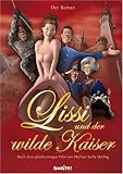 Produkt-Bild: Lissi und der wilde Kaiser. Der Roman zum gleichnamigen Film von Michael Bully Herbig