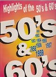 Highlights of the 50`s & 60`s ; Vocal Piano Guitar