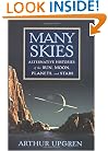 Many Skies: Alternative Histories of the Sun, Moon, Planets, and Stars