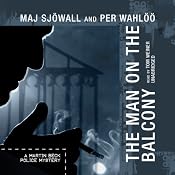 The Man on the Balcony: A Martin Beck Police Mystery | Maj Sjöwall, Per Wahlöö