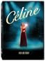 Celine: The Unauthorized Life Story of Celine Dion