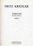  : Kreisler: Tambourin for Violin and Piano (Pull Out Sections for Violin Part and Piano Part) (F1191)