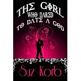 The Girl Who Dared to Date a God (Deities)