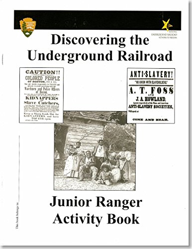 Discovering the Underground Railroad: Junior Ranger Activity Book