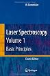 Laser Spectroscopy: Vol. 1: Basic Principles