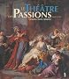 Le th�atre des passions 1697-1759