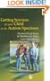 Getting Services for Your Child on the Autism Spectrum