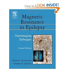 Magnetic Resonance in Epilepsy, Second Edition: Neuroimaging Techniques, Second Edition by Ruben Kuzniecky and Graeme D. Jackson