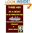 Three Men in a Boat (To Say Nothing of the Dog) [ FREE AUDIOBOOK DOWNLOAD ] [Illustrated]