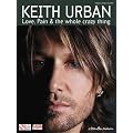 Keith Urban - Love, Pain and The Whole Crazy Thing book cover