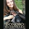 Bonobo Handshake: A Memoir of Love and Adventure in the Congo