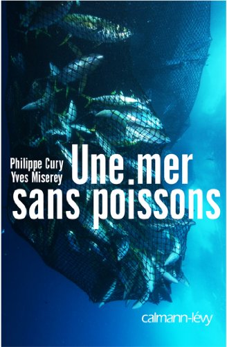 Download Une mer sans poissons (Sciences Humaines et Essais) Download Une mer sans poissons (Sciences Humaines et Essais)