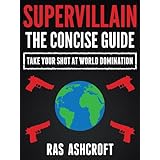 Supervillain: The Concise Guide