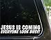 Jesus is coming! Everyone LOOK BUSY! funny decal / sticker