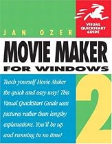 Microsoft Windows Movie Maker 2 (Visual QuickStart Guide)