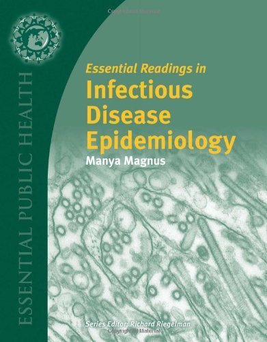 Essential Readings in Infectious Disease Epidemiology by Magnus, Manya. (Jones & Bartlett Publishers,2008) [Paperback]
