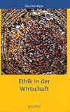 Ethik in der Wirtschaft - Klaus P. Rippe