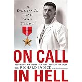 On Call in Hell: A Doctor's Iraq War Story