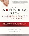 The Nordstrom Way to Customer Service Excellence: The Handbook For Becoming the "Nordstrom" of Your Industry