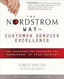The Nordstrom Way to Customer Service Excellence: The Handbook For Becoming the Nordstrom of Your Industry