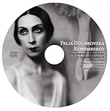 Felia Doubrovska Remembered - From Diaghilevs Ballets Russes to Balanchines School of American Ballet