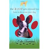 The Mutt gets stressed too : How to De-stress your dog (Dog Health) ~ Koko Tamura