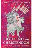 Buy : Fighting for Christendom: Holy War and the Crusades
