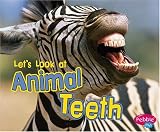 Let's Look at Animal Teeth (Pebble Plus)