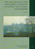The archaeology and developing landscape of Ropsley and Humby, Lincolnshire