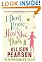 I Don't Know How She Does It: A Comedy about Failure, a Tragedy about Success