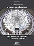 A Tasarim Mimarlik : the architecture of Ali Osman Öztürk