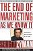 The End of Marketing As We Know It