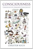 Consciousness: Confessions of a Romantic Reductionist