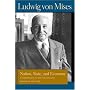 NATION, STATE, AND ECONOMY (Lib Works Ludwig Von Mises PB)