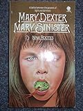 Mary Dexter, Mary Sinister