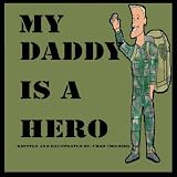 My Daddy is a Hero
