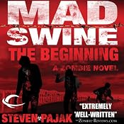 Mad Swine: The Beginning | [Steven Pajak]