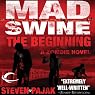 Mad Swine: The Beginning
