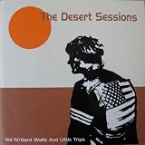 Desert Sessions Vol IV: Hard Walls and Little Trips