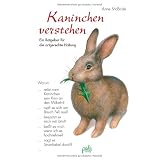 Kaninchen verstehen. Ein Ratgeber f�r die artgerechte Haltungvon "Anne McBride"