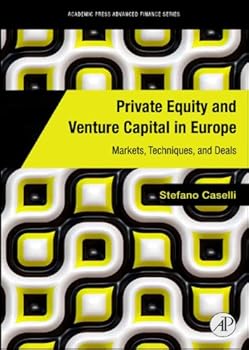 private equity and venture capital in europe: markets. techniques. and deals - stefano caselli