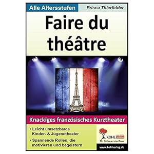 Faire du théâtre: Knackiges französisches Kurztheater