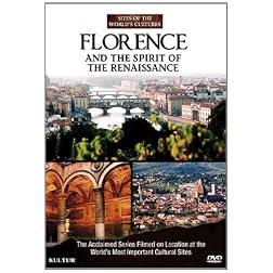 Florence and the Spirit of the Renaissance: Sites of the World's Cultures