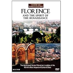 Florence and the Spirit of the Renaissance: Sites of the World's Cultures