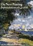 The New Painting: Impressionism 1874-1886.