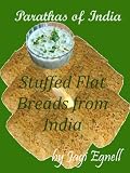 Parathas of India - Stuffed Flat Breads from India