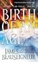Birth of an Age: Book Two of the Christ Clone Trilogy