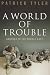 A World of Trouble: America in the Middle East